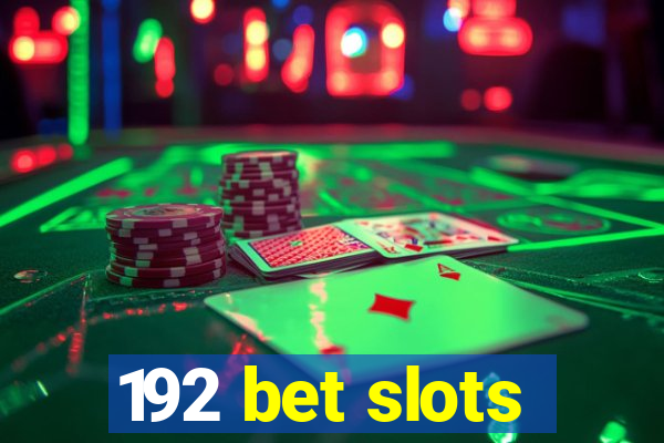 192 bet slots